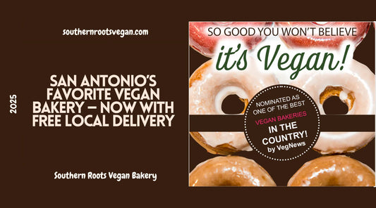 Best Vegan Bakery in San Antonio | Free Local Delivery