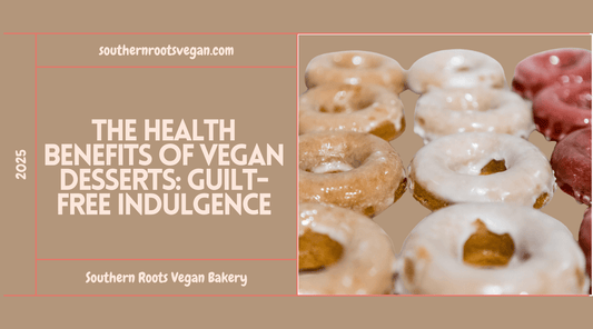 The Health Benefits of Vegan Desserts: Guilt-Free Indulgence