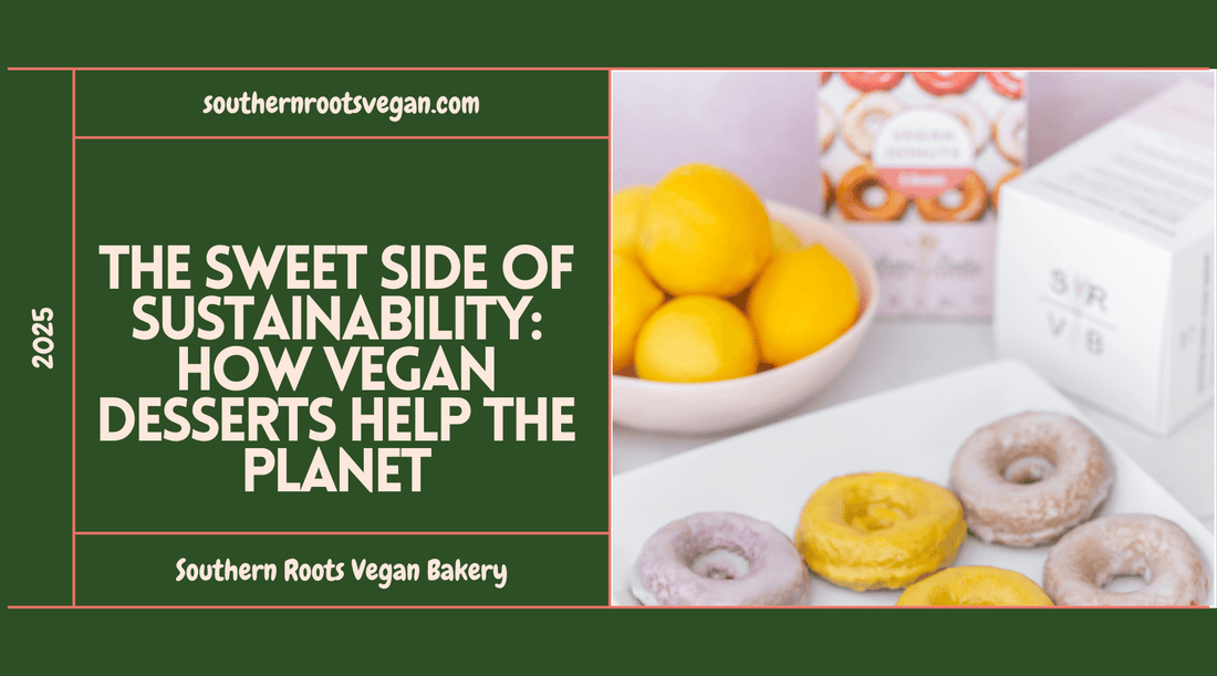 The Sweet Side of Sustainability: How Vegan Desserts Help the Planet